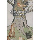 Kulilk ü Şikevlatü (Fablen Kurdi)