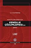 Kohut’u Anlamak İçin Kendilik Çözümlemesi’nin Şerhi