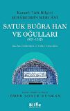 Satuk Buğra Han Ve Oğulları (921-1212)
