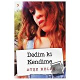 Dedim ki Kendime