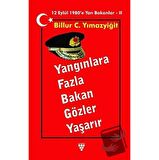 Yangınlara Fazla Bakan Gözler Yaşarır