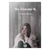 Ben İstemedim Ki...