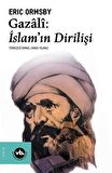 Gazali: İslam'ın Dirilişi