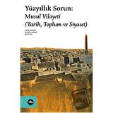 Yüzyıllık Sorun: Musul Vilayeti