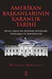 Amerikan Başkanlarının Karanlık Tarihi