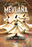 Keşşaf-Ul Kur'an Mevlana & Kur'an'ı Anlayan Kaşif / Prof. Dr. Gazi Özdemir