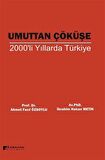 Umuttan Çöküşe 2000'li Yıllarda Türkiye