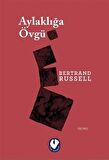 Aylaklığa Övgü