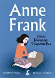 Anne Frank - Sesini Dünyaya Duyuran Kız