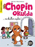 Ve Okullar Açıldı - Eğlen Öğren Chopin Okulda