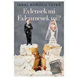 Evlensek mi Evlenmesek mi?