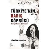 Türkiye’nin Barış Köprüsü - Barış Manço Antolojisi