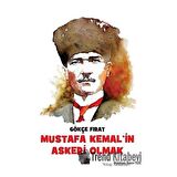 Mustafa Kemal’in Askeri Olmak