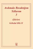 Ardımda Bıraktığım Yıllarım Cilt 3