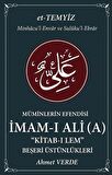 Müminlerin Efendisi İmam-ı Ali - Beşeri Üstünlükleri