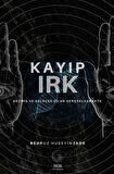 Kayıp Irk & Geçmiş ve Gelecek Şuan Gerçekleşmekte / Behruz Huseyinzade