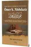 Ömer B. Abdulaziz Hayatı-ahlakı-siyaseti
