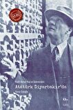 Kadri Kemal Kop’un Kaleminden Atatürk Diyarbakır’da