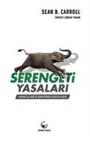 Serengeti Yasaları & Yaşamın İşleyişi ve Bunun Önemini Keşfetme Arayışı / Sean B. Carroll