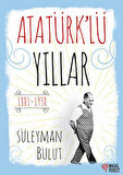 Atatürk’lü Yıllar