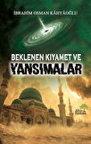 Beklenen Kıyamet ve Yansımalar / İbrahim Osman Kahyaoğlu