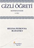 Gizli Öğreti - Kozmogenesis 1. Cilt