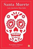 Santa Muerte: Latin Amerika'da Ölüm Kültü