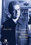 Lacancı Psikanalize Klinik Bir Giriş: Teori ve Teknik / Bruce Fink