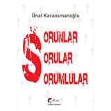 Sorunlar, Sorular, Sorumlular