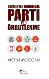 Geçmişten Günümüze Parti ve Örgütlenme