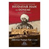 Hokand Hanlığı’nın Son Hükümdarı Hüdayar Han ve Dönemi