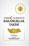 Türkiye Cumhuriyeti Bakanlıklar Tarihi (Ciltli)