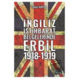 İngiliz İstihbarat Belgelerinde Erbil 1918 - 1919