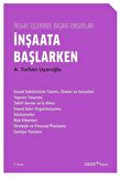 İnşaata Başlarken / İnşaat İşlerinde Başarı Unsurları / A. Turhan Uyaroğlu