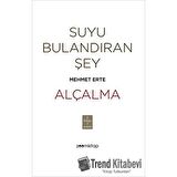 Suyu Bulandıran Şey - Alçalma