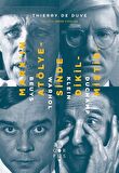 Marx'ın Atölyesinde Dikilmiştir: Beuys, Warhol, Klein, Duchamp / Thierry de Duve