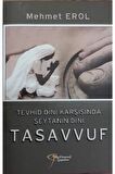 Tevhid Dini Karşısında Şeytanın Dini Tasavvuf - Mehmet Erol