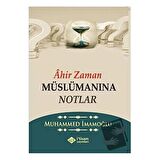 Ahir Zaman Müslümanına Notlar
