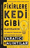 Fikirlere Kedi Gibi Davranın