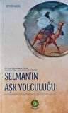 Selman’ın Aşk Yolculuğu