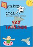 Yaz Tatilinde - Yıldız Çocuk Boyama Kitabı Serisi