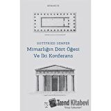 Mimarlığın Dört Öğesi Ve İki Konferans