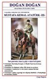 Mustafa Kemal Atatürk 3 - Yaşamda Yol Göstericim
