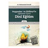 Peygamber ve Ehlibeyt'in Eğitimsel Siyeri Cilt 2 : Dini Eğitim