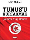 Tunus'u Kurtarmak / Lütfi Maktuf