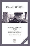 Tunceli Kanunu (1935) ve Dersim Jenosidi & Bilim Yöntemi Türkiye'deki Uygulama IV / İsmail Beşikci