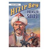 Hızır Bey: Prensler Savaşı