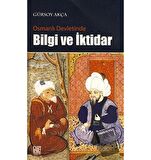 Osmanlı Devletinde Bilgi ve İktidar