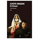 Cihuye Xweşkok