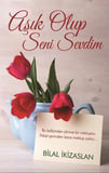 Aşık Olup Seni Sevdim / Bilal İkizaslan
